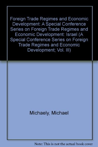 Foreign Trade Regimes and Economic Development: A Special Conference Series on Foreign Trade Regi...