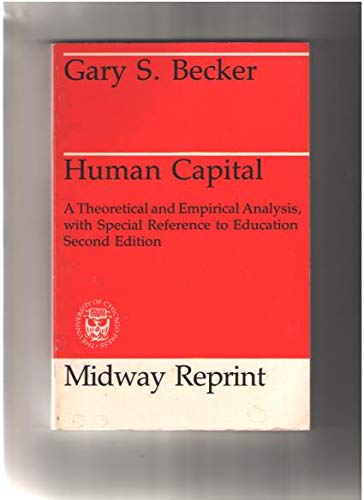 Beispielbild fr Human Capital : A Theoretical and Empirical Analysis, with Special Reference to Education zum Verkauf von Better World Books