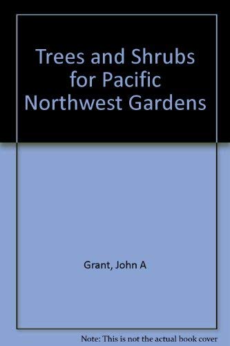 Stock image for Trees and Shrubs for Pacific Northwest Gardens for sale by SecondSale