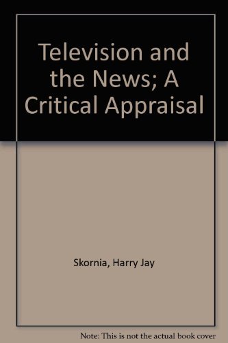 Imagen de archivo de Television and the News; A Critical Appraisal a la venta por Gulf Coast Books