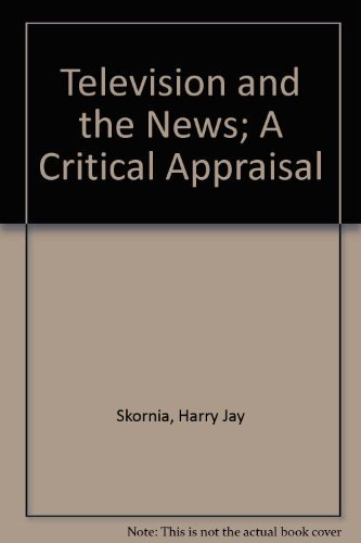 Stock image for Television and the News; A Critical Appraisal for sale by Gulf Coast Books