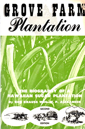 Stock image for Grove Farm Plantation: The Biography of a Hawaiian Sugar Plantation for sale by Jenson Books Inc