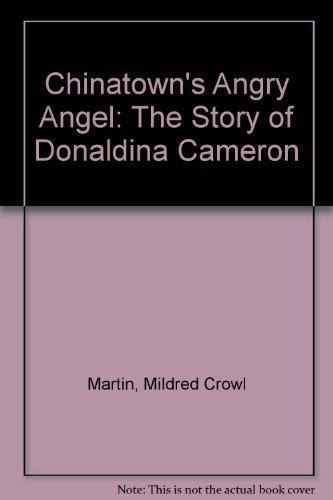 9780870152528: Chinatown's Angry Angel: The Story of Donaldina Cameron
