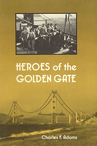 Imagen de archivo de Heroes of the Golden Gate a la venta por ThriftBooks-Dallas