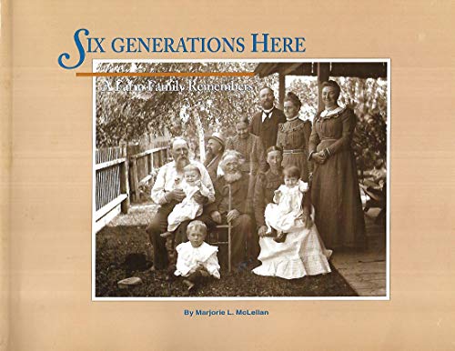 Stock image for Six Generations Here : A Farm Family Remembers for sale by Better World Books