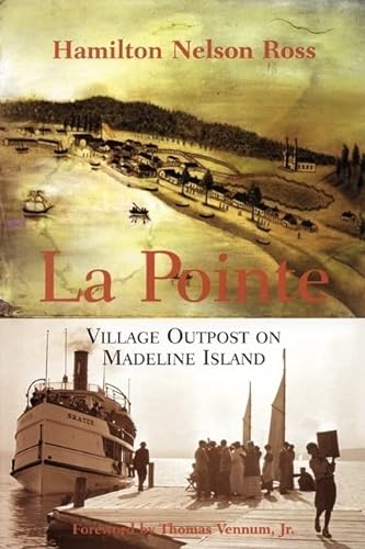 9780870203213: LA Pointe: Village Outpost on Madeline Island: Village Outpost on Madeline Island (Wisconsin)