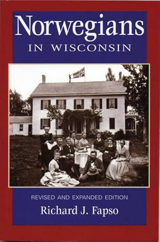 Norwegians in Wisconsin, Revised and Expanded Edition