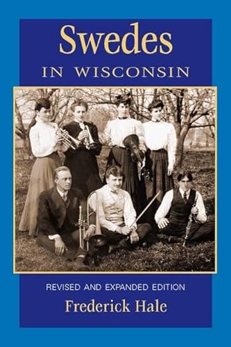 Imagen de archivo de Swedes in Wisconsin (People of Wisconsin) a la venta por Half Price Books Inc.