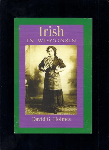 Imagen de archivo de Irish in Wisconsin (People of Wisconsin) a la venta por SecondSale