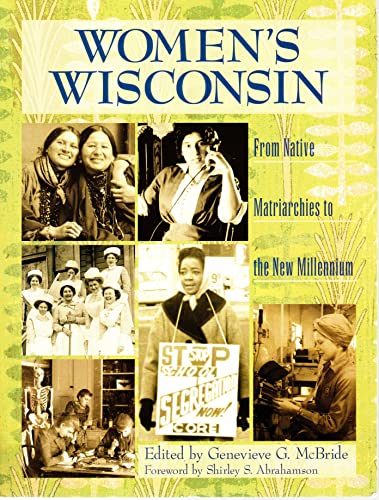 Stock image for Women's Wisconsin: From Native Matriarchies to the New Millennium for sale by ThriftBooks-Dallas