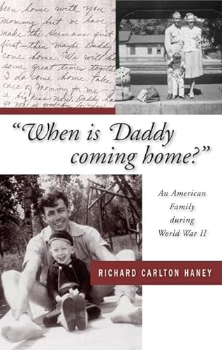 Beispielbild fr When is Daddy coming home?: An American Family during World War II zum Verkauf von Wrigley Books