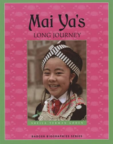 Stock image for Mai Ya's Long Journey (Badger Biographies Series) for sale by SecondSale