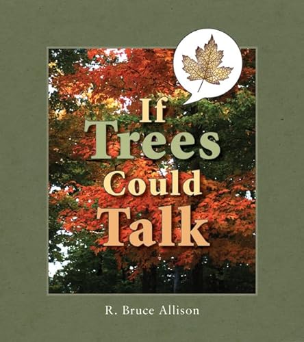 Imagen de archivo de If Trees Could Talk : Stories about Wisconsin Trees a la venta por Better World Books
