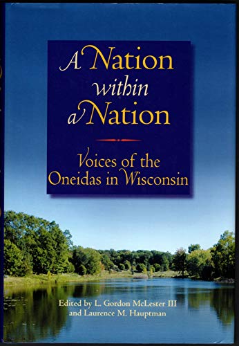 Stock image for A Nation within a Nation: Voices of the Oneidas in Wisconsin for sale by HPB-Diamond