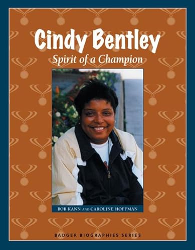 Imagen de archivo de Cindy Bentley: Spirit of a Champion (Badger Biographies Series) a la venta por Save With Sam