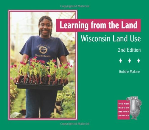 Beispielbild fr Learning from the Land: Wisconsin Land Use; 2nd Edition (New Badger History) zum Verkauf von Midtown Scholar Bookstore