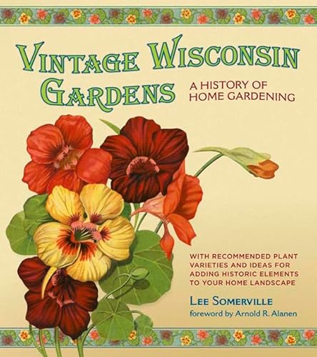 Imagen de archivo de Vintage Wisconsin Gardens: A History of Home Gardening a la venta por Save With Sam