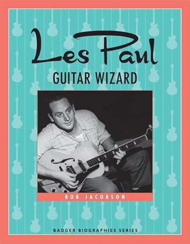 9780870204883: Les Paul: Guitar Wizard (Badger Biographies)