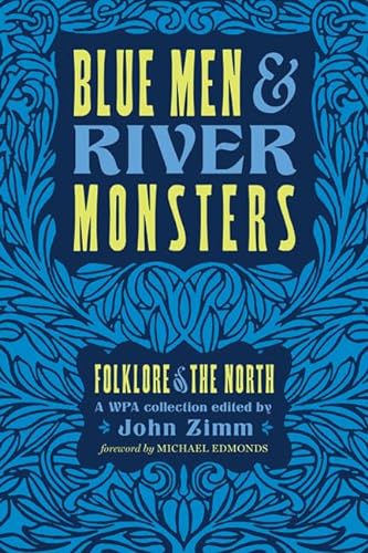 Stock image for Blue Men and River Monsters: Folklore of the North for sale by Goodwill