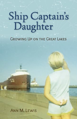Imagen de archivo de Ship Captains Daughter: Growing Up on the Great Lakes a la venta por Goodwill