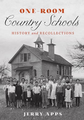 Stock image for One-Room Country Schools: History and Recollections for sale by Dream Books Co.