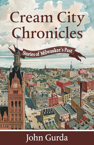 9780870207587: Cream City Chronicles: Stories of Milwaukee's Past