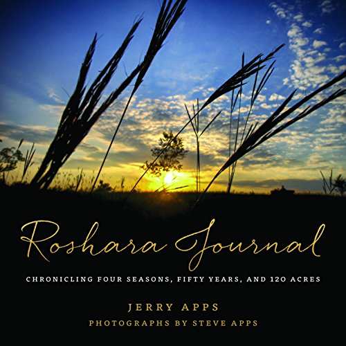 Beispielbild fr Roshara Journal : Chronicling Four Seasons, Fifty Years, and 120 Acres zum Verkauf von Better World Books