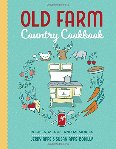 Beispielbild fr Old Farm Country Cookbook : Recipes, Menus, and Memories zum Verkauf von Better World Books