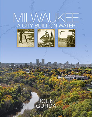 9780870208652: Milwaukee: A City Built on Water
