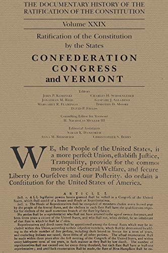 Stock image for The Documentary History of the Ratification of the Constitution, Volume 29: The Confederation Congress Implements the Constitution and Vermont Volume for sale by ThriftBooks-Dallas