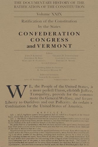 Stock image for The Documentary History of the Ratification of the Constitution, Volume 29: The Confederation Congress Implements the Constitution and Vermont Volume for sale by ThriftBooks-Dallas