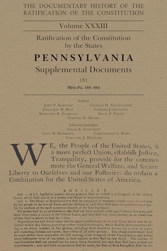 Stock image for The Documentary History of the Ratification of the Constitution, Volume 33: Ratification of the Constitution by the States Pennsylvania Supplemental D for sale by ThriftBooks-Dallas