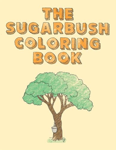 Stock image for The Sugarbush Coloring Book: Ojibwe Traditions Coloring Book Series for sale by Midtown Scholar Bookstore