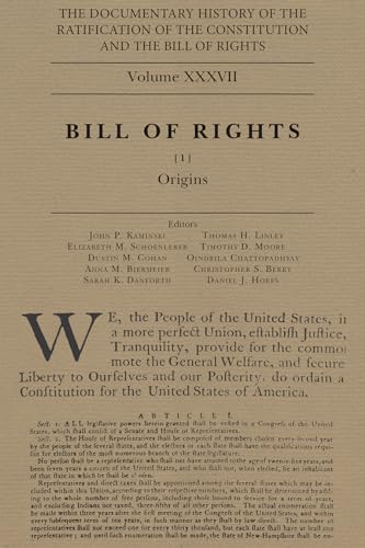 Stock image for The Documentary History of the Ratification of the Constitution and the Bill of Rights Volume 37: The Bill of Rights, no. 1 (Volume 37) for sale by Midtown Scholar Bookstore