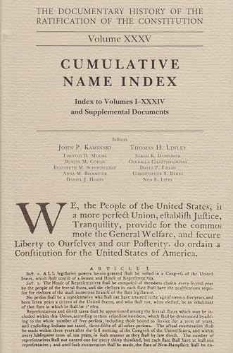 Beispielbild fr The Documentary History of the Ratification of the Constitution, Volume 35: Cumulative Name Index, No. 1 Volume 35 zum Verkauf von ThriftBooks-Dallas