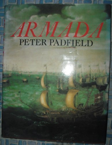 Imagen de archivo de Armada: A Celebration of the Four Hundredth Anniversary of the Defeat of the Spanish Armada, 1588-1988 a la venta por Lowry's Books