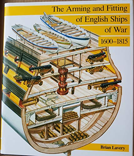 9780870210099: Arming and Fitting of English Ships of War, 1600-1815
