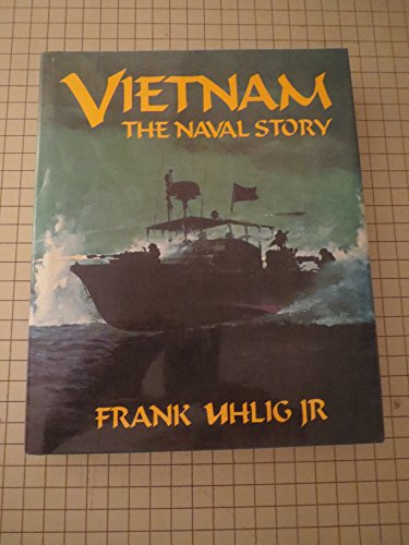 Stock image for Vietnam : The Naval Story for sale by Better World Books