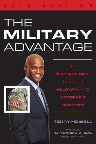 Stock image for The Military Advantage, 2013 Edition: The Military.com Guide to Military and Veterans Benefits for sale by HPB-Red