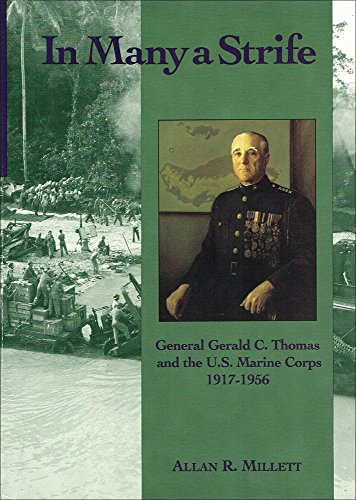 9780870210341: In Many a Strife: General Gerald C. Thomas and the U.S. Marine Corps 1917-1956
