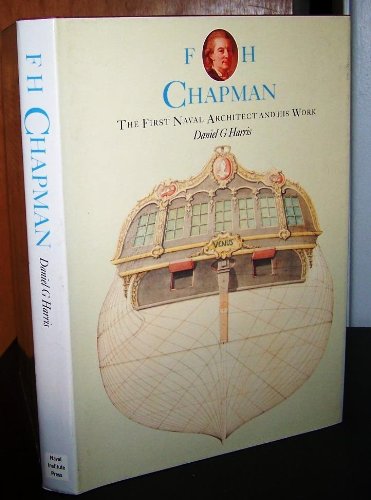 9780870210525: F.H. Chapman: The First Naval Architect and His Work