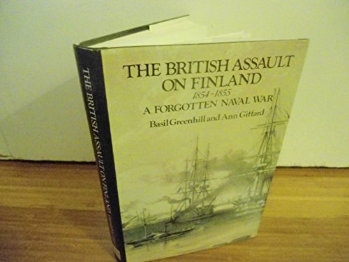 Beispielbild fr The British Assault on Finland, 1854-1855: A Forgotten Naval War zum Verkauf von Smith Family Bookstore Downtown