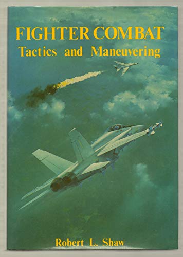 Fighter Combat: Tactics & Maneuvering.
