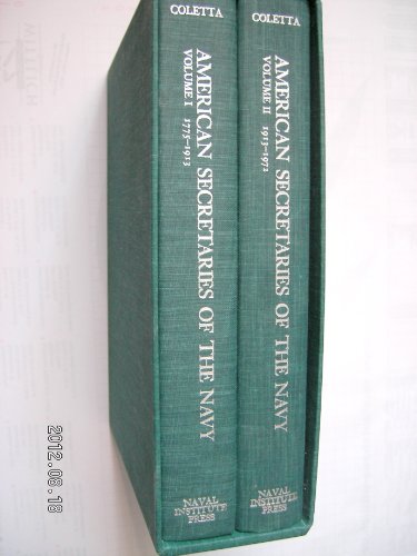 Imagen de archivo de American Secretaries of the Navy. Volume I: 1775-1913. Volume II: 1913-1972. (Two volumes.). a la venta por Military Books