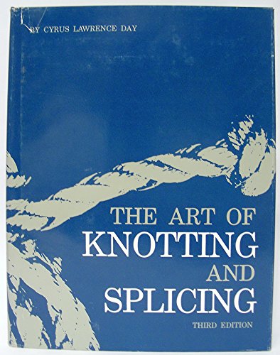 Stock image for Art of Knotting and Splicing for sale by Ergodebooks