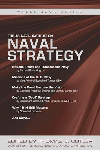 Stock image for U.S. Naval Institute on Naval Strategy for sale by Powell's Bookstores Chicago, ABAA