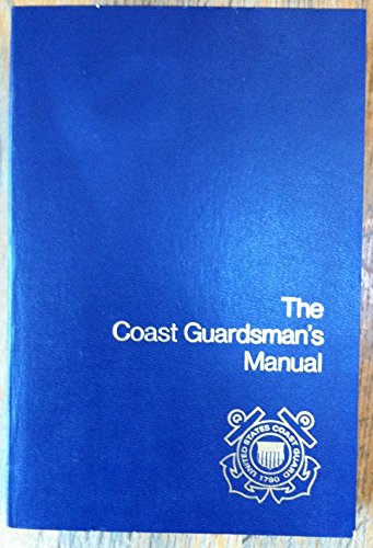 Imagen de archivo de The Coast Guardsman's Manual a la venta por ThriftBooks-Dallas