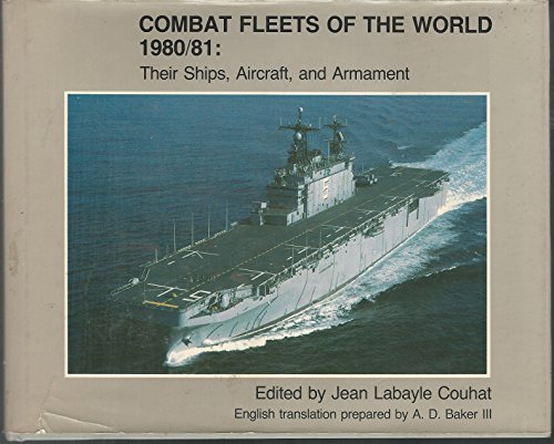 Beispielbild fr Combat Fleets of the World 1980/81: Their Ships, Aircraft, and Armament zum Verkauf von -OnTimeBooks-