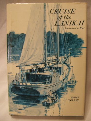 9780870211324: Cruise of the "Lanikai": Incitement to War