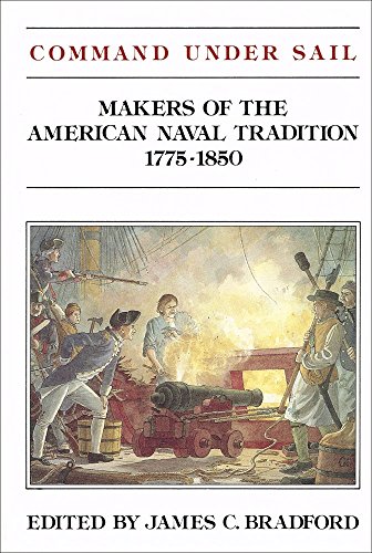 9780870211379: Command Under Sail: Makers of the American Naval Tradition 1775-1850